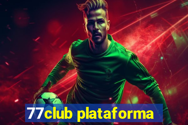 77club plataforma